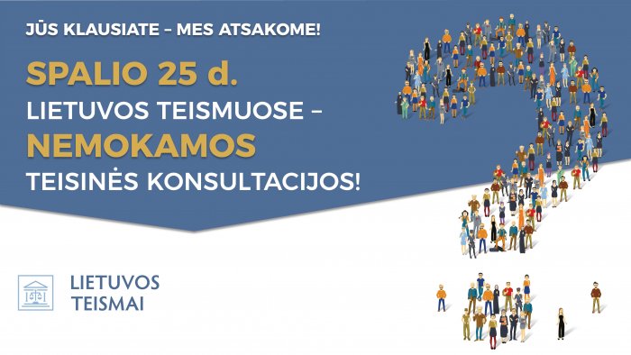 Spalio 25 d. sužinokite atsakymus į Jums rūpimus klausimus teismuose!