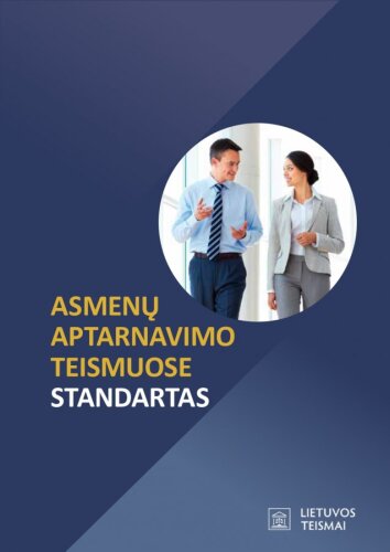 Asmenų aptarnavimo standartas – teismų vertybių atspindys: kaip per 10 metų kito paslaugų Lietuvos teismuose kokybė