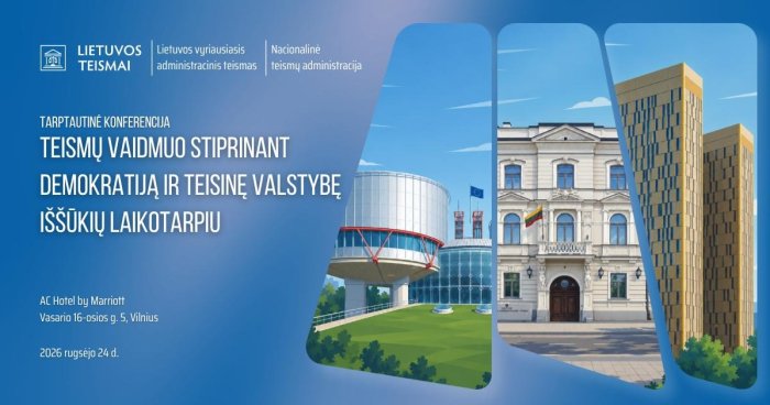 Kai demokratija patiria spaudimą: Vilniuje Europos teisėjai diskutuos, kaip apsaugoti žmogaus teises ir teisinę valstybę